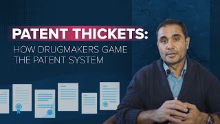 Patent Thickets: How Drugmakers Game the Patent System