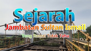 Ramai Tidak Tahu Sejarah Jambatan Sultan ismail "Suspension Bridge"