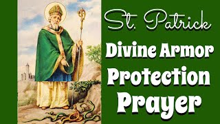 St Patrick Divine Armor Protection Prayer