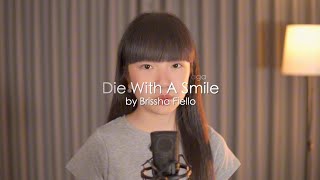 Lady Gaga, Bruno Mars - Die With A Smile Cover by Brissha Fiello