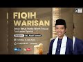 LIVE | Seluk Beluk Harta Warisan Sesuai Tuntutan Syariat | Ustadz Abdul Somad