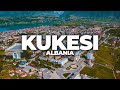 KUKES, ALBANIA 2021 | 4K DRONE VIDEO