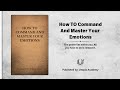 how to command and master your emotions audiobook published by utopia academy