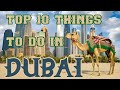 Top 10 Things To See and Do in Dubai