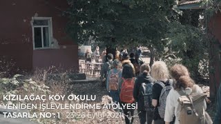 Kızılağaç Köy Okulu Yeniden İşlevlendirme Atölyesi No: 1 Tasarla