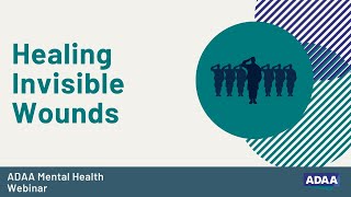Healing Invisible Wounds | Mental Health Webinar