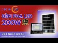 Đèn pha năng lượng mặt trời - Đèn pha quốc dân 200w mẫu mới nhất 2024 giá chỉ hơn 1 triệu