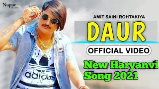 DAUR | Amit Saini Rohtakiya | (Official Video)  Krazy R | New Haryanvi Song 2021