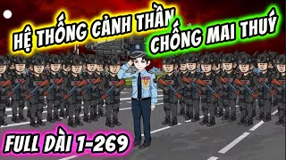 Full Dài 1-269 | Hệ Thống Cảnh Thần Chống Mai Thuý | KimAnhVietsub