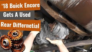 18' Buick Encore Gets A New Rear Differential