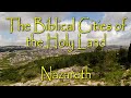 The Biblical Cities of the Holy Land: Nazareth