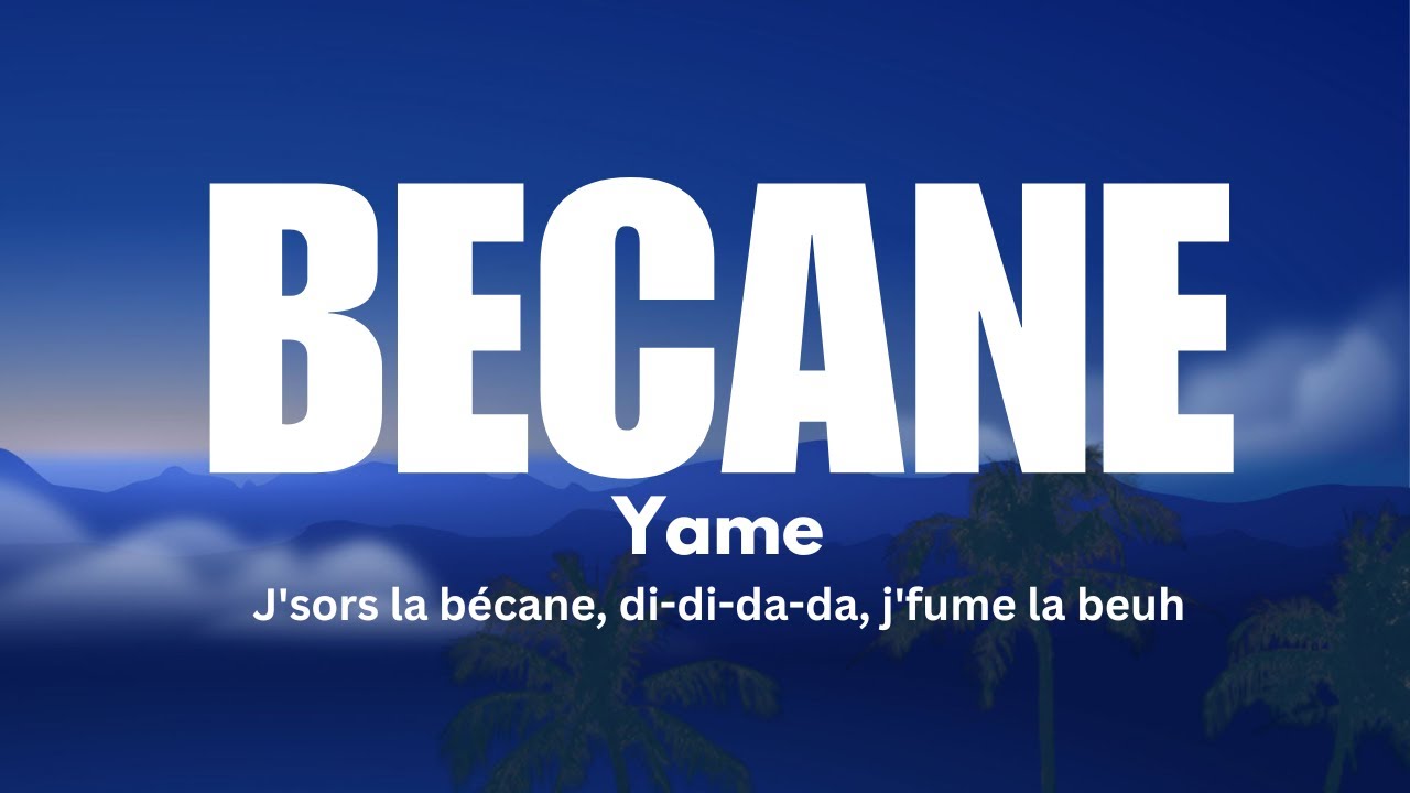 Yame Becane Lyrics Paroles Chords Chordify
