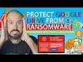 How to protect Google Drive files from Ransomware?