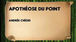 Apothéose du point - Andrée Chédid