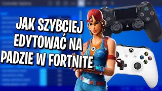 Jak Szybciej Edytować Na Padzie w Fortnite (PS4/XBOX/PC)