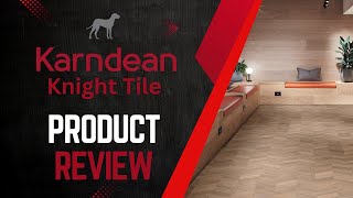 Karndean Knight Tile Collection - Product Review