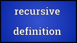 Recursive definition Meaning