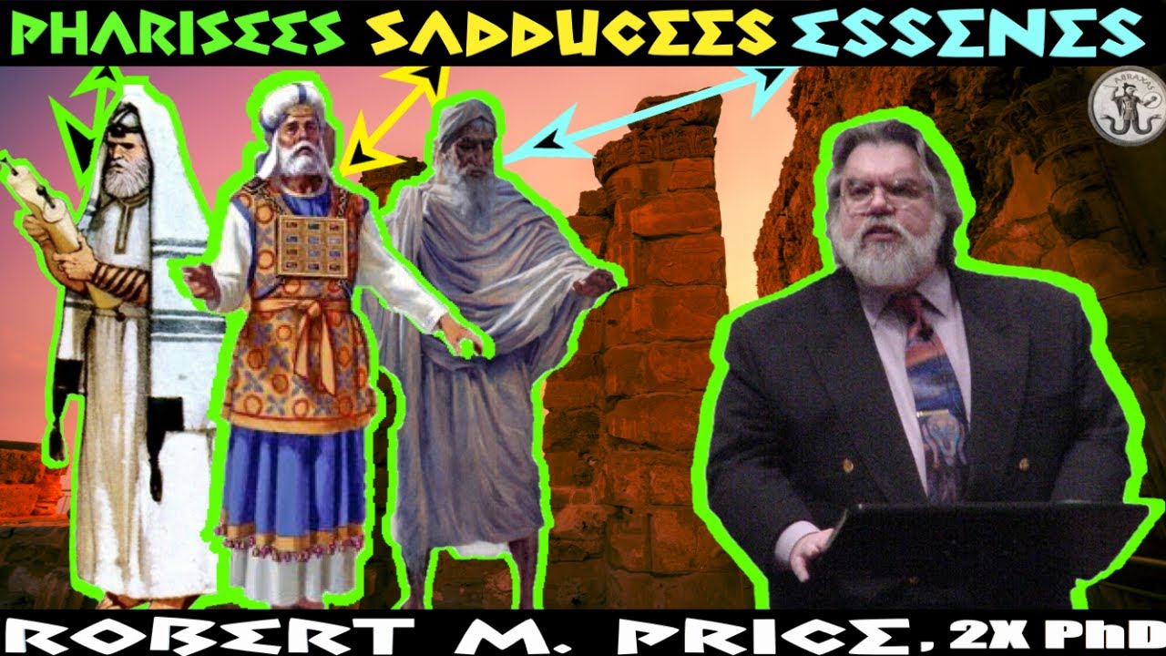 1st Century Israel | Pharisees, Sadducees, Essenes | Dr. Robert M ...