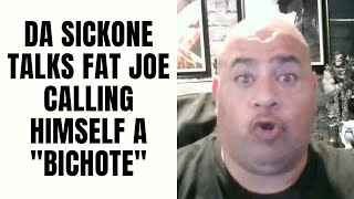 Da Sickone Talks Fat Joe Calling Himself A \