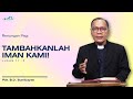 Tambahkanlah Iman Kami || Pdt. B.D Sumbayak