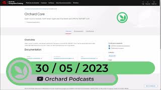 Orchard Podcast: 30th of May, 2023