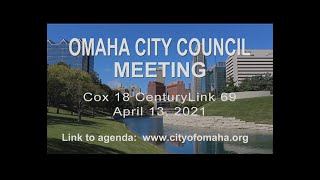 Omaha Nebraska City Council meeting April 13, 2021