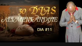 30 DÍAS ALIMENTANDO TU VIDA//DIA#11 //DIOS SABE QUIÉN SOY #vida