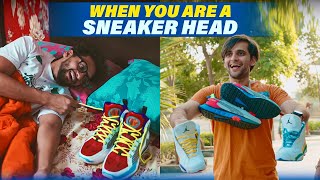 When You are a Sneaker Head | Funcho