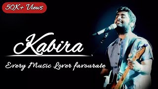 Re Kabira Maan Ja Arijit Singh | Kabira Arijit Singh | Kabira Lyrics | Arijit Singh Songs