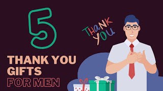 Thank You Gifts for Men 🎁 (TO SHOW YOUR APPRECIATION) | Gift Finder