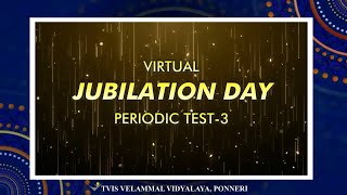 VIRTUAL JUBILATION DAY | TVIS VELAMMAL VIDYALAYA