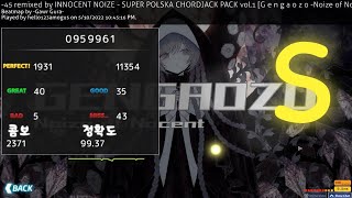 [o!m 4k] G e n g a o z o -Noize of Nocent- (ade_maine) 99.37% S rank