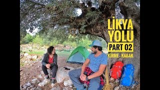 LİKYA YOLU - PART 02 - KİRME KABAK KÖYÜ - DÜNYANIN İLK KARAYOLU HARİTASINDAN YÜRÜMEK