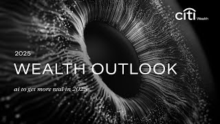 Citi: Wealth Outlook 2025 | AI to get more real in 2025