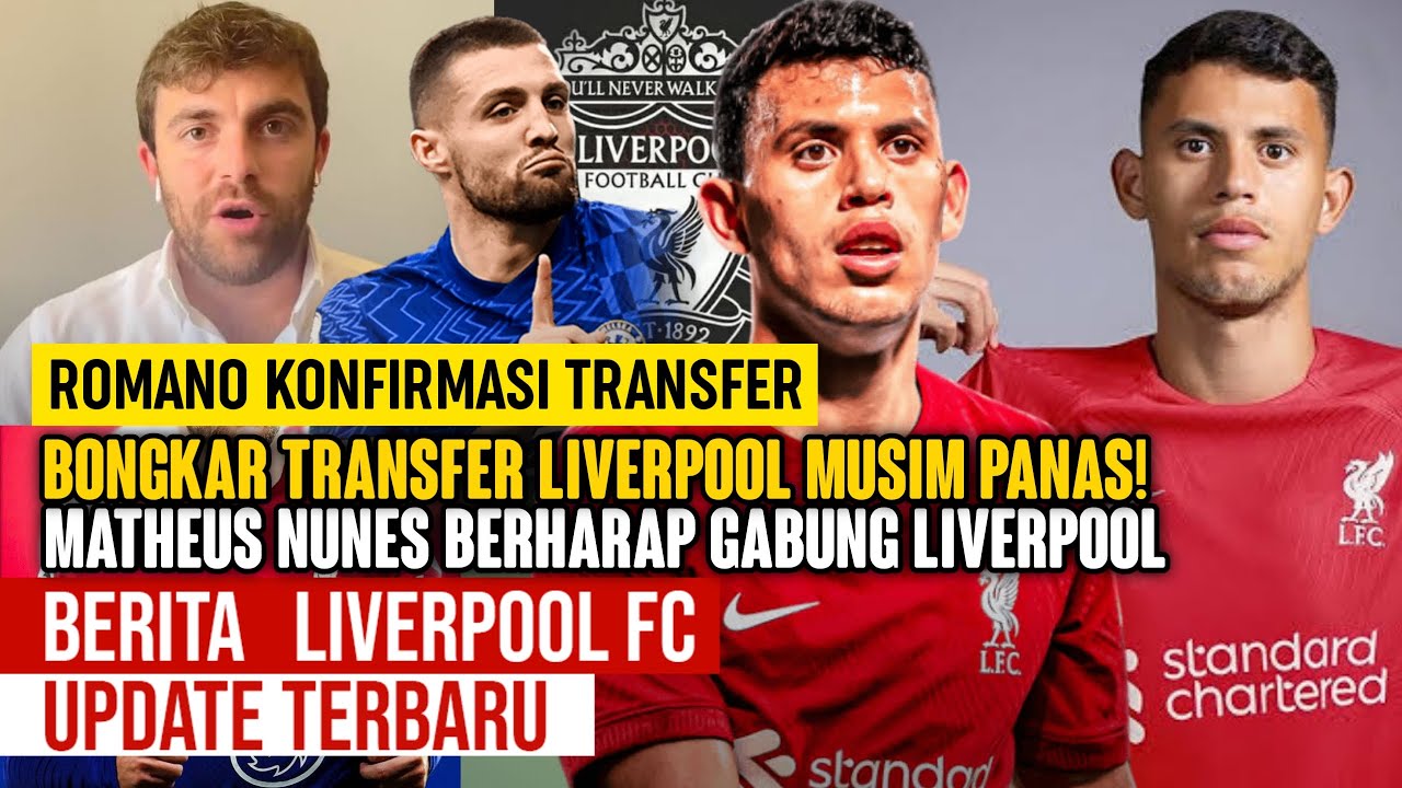 DI KONFIRMASI Romano Bocorkan Transfer Liverpool Musim Depan 🧐Bajak ...