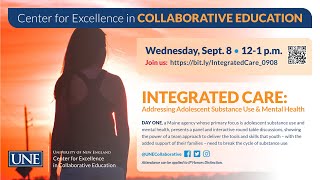 Integrated Care: Addressing Adolescent Substance Use/Mental Health