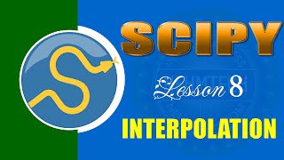 SCIPY | LESSON 8 | INTERPOLATION