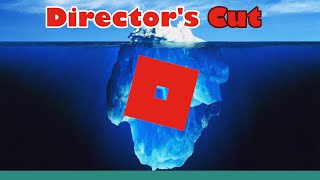 The Full Roblox Iceberg Explained - Director's Cut