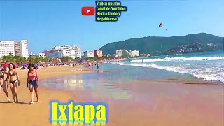 Playa Principal y ZONA HOTELERA de IXTAPA Guerrero 🐚 🐙 🌊