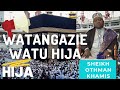 HIJA | WATANGAZIE WATU HIJA - SHEIKH OTHMAN KHAMIS