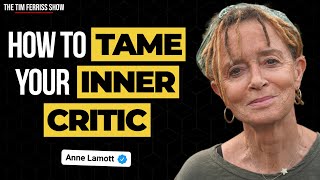 How to Tame Your Inner Critic and Why Perfectionism is the Voice of the Oppressor | Anne Lamott