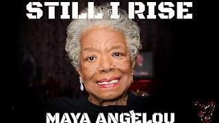 Inspirational poem, Still I Rise by Maya Angelou