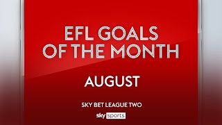 Sky Bet League Two Goal of the Month: August