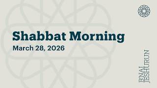 Shabbat Morning - March 28, 2026