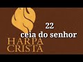 10 hinos da harpa para culto de santa ceia os melhores