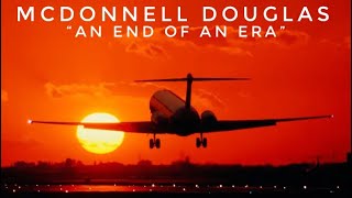 McDonnell Douglas MD-88/90 Retirement Video - “An End of an Era”