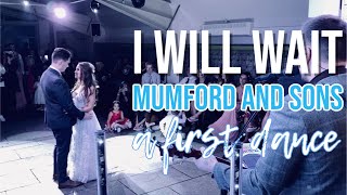 I Will Wait - Mumford and Sons (Live Wedding First Dance) Bashall Barn