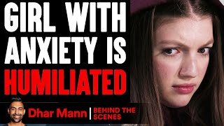 Girl With ANXIETY Is HUMILIATED (Behind The Scenes) | Dhar Mann Studios