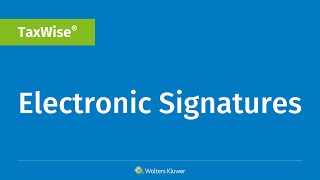 TaxWise Electronic Signatures