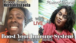 Herbalist Chat LIVE Ancient Herbs 🌿 To Boost Immune System  Prevent  Covid \u0026 COLDS Natural Remedies